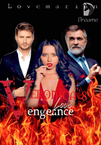 Veronica’s love Vengeance[COMPLETED]-Dreame