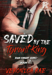 Dark Knight- Saved by The Tyrant King