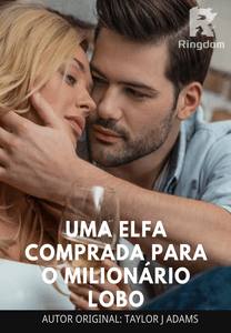 Uma Elfa Comprada para o Milionário Lobo