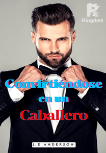 Convirtiendose en un caballero