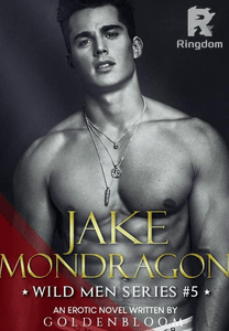 JAKE MONDRAGON (Wild Men Series #5)