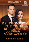 Mr. Thompson: The Cruel Billionaire and His Slave