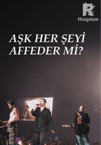 Aşk Her Şeyi Affeder Mi?
