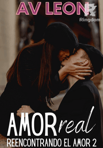 Reencontrando el amor 2 (Amor Real)