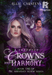 A Prophecy of Crowns and Harmony