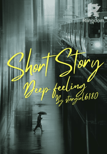 Short Story (Deep Human's Feeling)