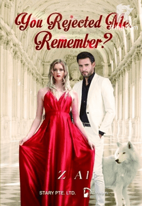 You Rejected Me. Remember?