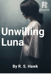 UnWilling Luna