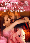 Mates: Regrets and Redemption