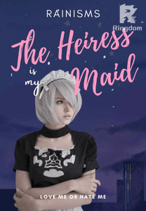 The Heiress Is My Maid