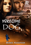 YÜREĞİME DOĞ (Tamamlandı)