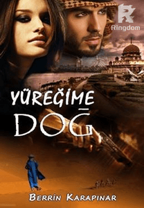 YÜREĞİME DOĞ (Tamamlandı)