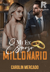 Mi ex esposo millonario