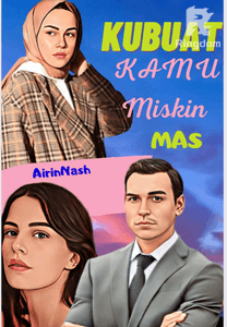 KUBUAT KAMU MISKIN, MAS