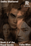Oaths Shattered Book 4 of the Royal Series