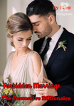 Forbidden Marriage With The Possessive Billionaire