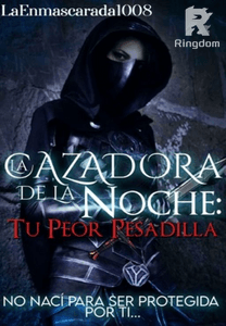 La Cazadora De La Noche: Tú Peor Pesadilla...