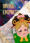 Divine Empress (COMPLETED)
