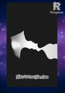 Hate To Love You, Sam