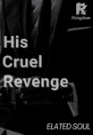His Cruel Revenge