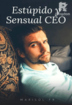 Estúpido y sensual CEO