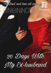20 Days With My Ex-Husband