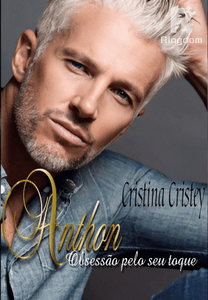 Anthon:. Obsessão pelo seu toque. (CEO)