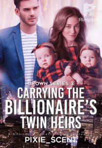 Carrying the Billionaire’s Twin Heirs (Crown Series #3)