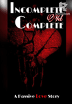 AN INCOMPLETE YET COMPLETE LOVE STORY