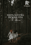 Hasta Nuestra Próxima Vida ¡No, Ahora!. 
