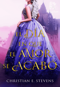 EL DÍA EN QUE EL AMOR SE ACABÓ