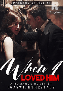 When I Loved Him (Painful Series #1)