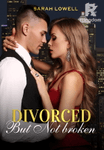 Divorced, but Not broken