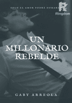 UN MILLONARIO REBELDE