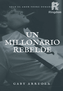 UN MILLONARIO REBELDE