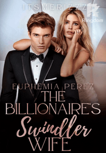 Euphemia Perez: The Billionaire’s Swindler Wife (R-18)