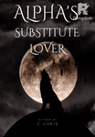 Alpha's Substitute Lover