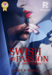Swish Of Passion (Desir Gairah ~ Indonesia)