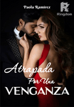 Atrapada por una venganza