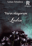 Laden: Yarın ölüyorum