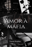 AMOR À MÁFIA 