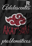 Akatsuki - Adolescentes problemáticos