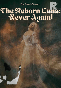 The Reborn Luna: Never Again!