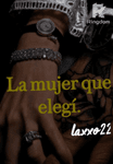 La Mujer Que Elegí.