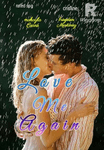LOVE ME AGAIN ( rated spg)