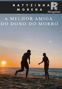 A melhor amiga do dono do morro