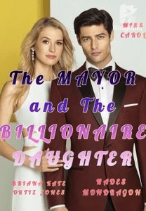 THE MAYOR AND THE BILLIONAIRE DAUGHTER ( reted spg)