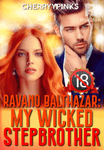 RAVANO BALTHAZAR: My Wicked Stepbrother (TAGALOG R-18+)