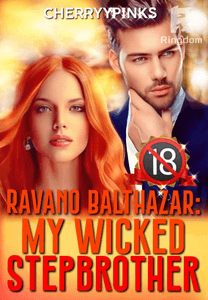 RAVANO BALTHAZAR: My Wicked Stepbrother (TAGALOG R-18+)
