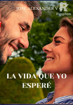 LA VIDA QUE YO ESPERÉ